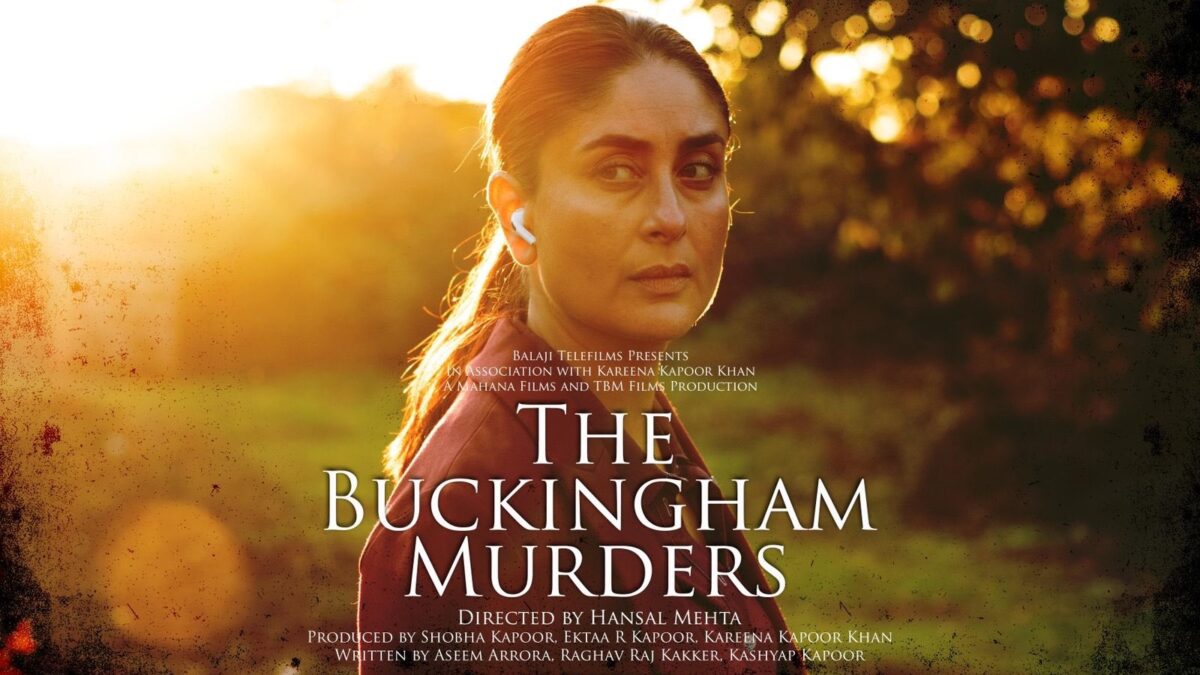 The Buckingham Murders," featuring a montage of intense and dramatic scenes from the film, highlighting the suspenseful and mysterious elements of the story.