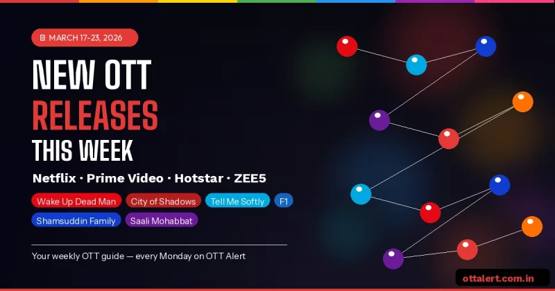new OTT releases this week March 17-23 2026 Netflix Prime Video Hotstar ZEE5