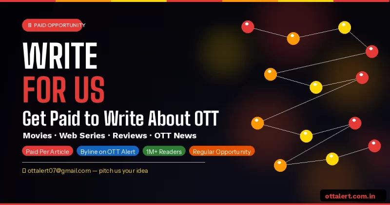 write for us OTT Alert paid guest blogging opportunity movies web series entertainment