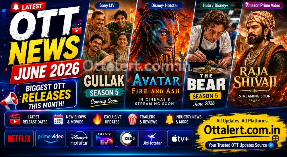 OTT news June 2026 Gullak Season 5 Avatar Fire and Ash The Bear Netflix JioHotstar SonyLIV